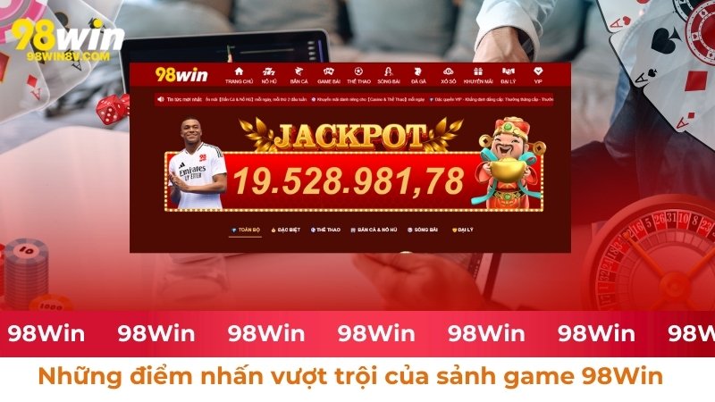 Các điểm nhấn vượt trội tại sảnh game